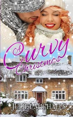 A Curvy Christmas by Juliet Michaels image