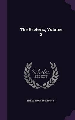 The Esoteric, Volume 3 by Harry Houdini Collection image