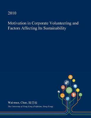 Motivation in Corporate Volunteering and Factors Affecting Its Sustainability by Wai-Mun Chan image