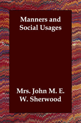 Manners and Social Usages by Mrs. John M. E. W. Sherwood image