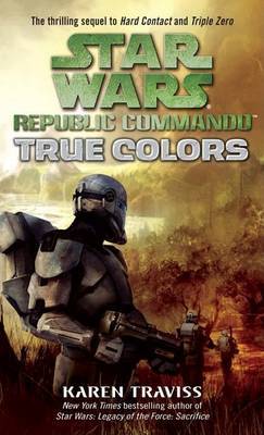 Star Wars Republic Commando #3 : True Colors by Karen Traviss image