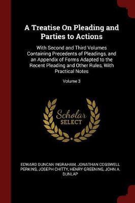 A Treatise on Pleading and Parties to Actions by Edward Duncan Ingraham image