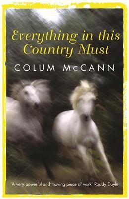 Everything In This Country Must by Colum McCann image