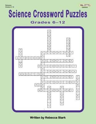 Science Crossword Puzzles Grades 6?12 by Rebecca Stark image