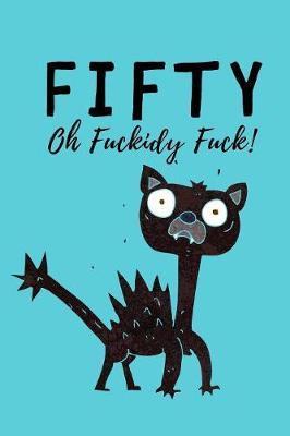 Fifty - Oh Fuckidy Fuck by Rude Dude image