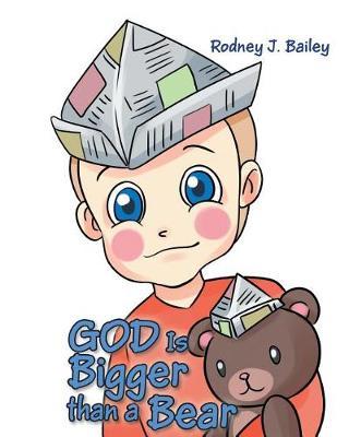 God Is Bigger Than a Bear by Rodney J Bailey image