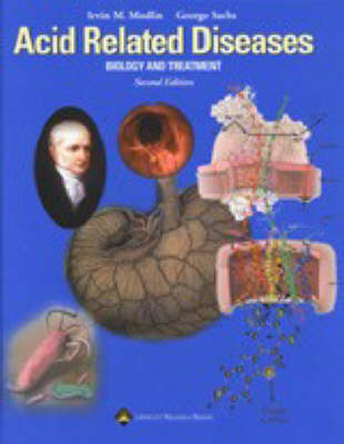 Acid Related Diseases: Biology and Treatment on Hardback by Irvin M. Modlin