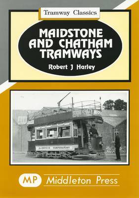 Maidstone and Chatham Tramways by Robert J. Harley image