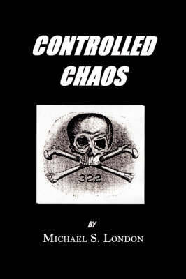 Controlled Chaos by Michael S. London image