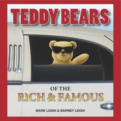 Teddy Bears of the Rich and Famous by Mark Leigh image