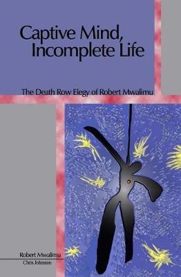 Captive Mind, Incomplete Life by Christopher Johnston image