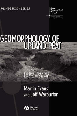 Geomorphology of Upland Peat on Hardback by Martin Evans