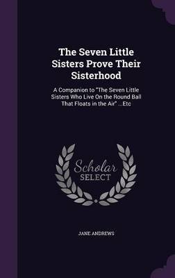 The Seven Little Sisters Prove Their Sisterhood by Jane Andrews image
