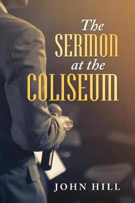 The Sermon at the Coliseum by John Hill image