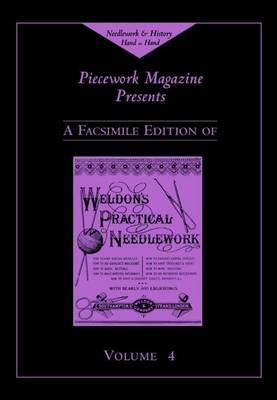 Weldon's Practical Needlework: v. 4 on Hardback by Piecework Magazine