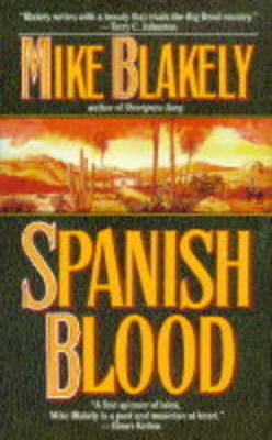 Spanish Blood by Mike Blakely