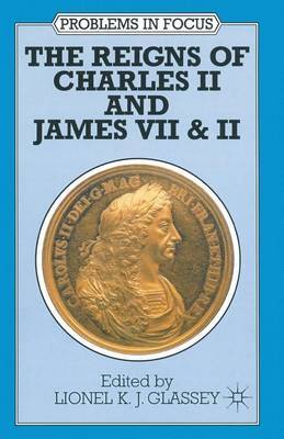 The Reigns of Charles II and James VII & II by Lionel K J Glassey image