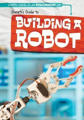 Gareth's Guide to Building a Robot by Therese M Shea image