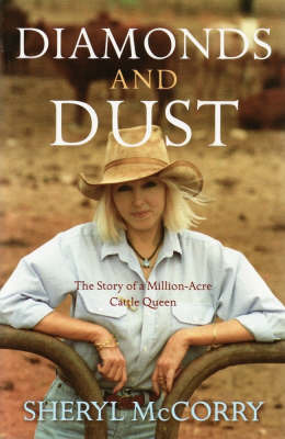 Diamonds and Dust: The Story of a Million-acre Cattle Queen by Sheryl McCorry image