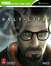 Half-Life 2 - Prima Official Guide for Xbox Half-Life 2 - Prima Official Guide for Xbox