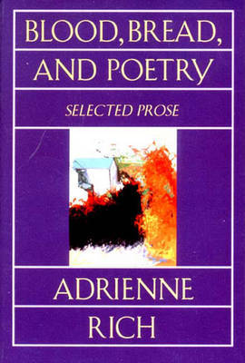 Blood, Bread, and Poetry by Adrienne Rich image