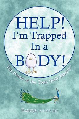 Help I'm Trapped In a Body by Esateys image