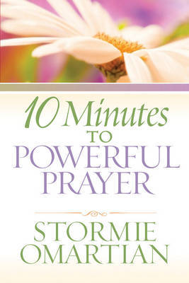 10 Minutes to Powerful Prayer by Stormie Omartian image