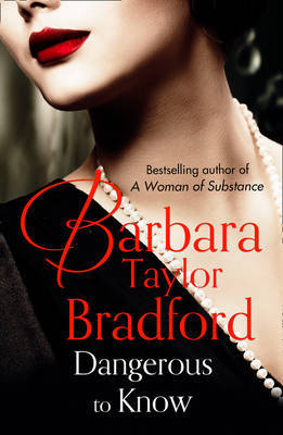 Dangerous to Know by Barbara Taylor Bradford image