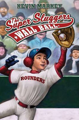 The Super Sluggers: Wall Ball by Kevin Markey image