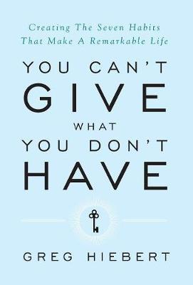 You Can't Give What You Don't Have by Greg Hiebert image