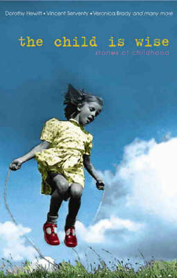 The Child is Wise: An Anthology of Childhood image