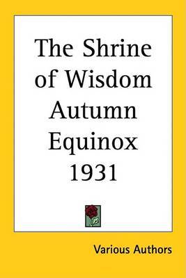 The Shrine of Wisdom Autumn Equinox 1931 by Various Authors image