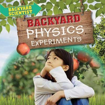 Backyard Physics Experiments by Alix Wood image