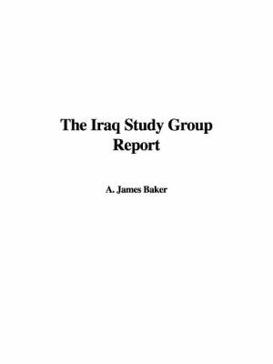 The Iraq Study Group Report by A. James Baker image
