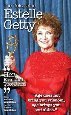 The Delaplaine Estelle Getty - Her Essential Quotations by Andrew Delaplaine image