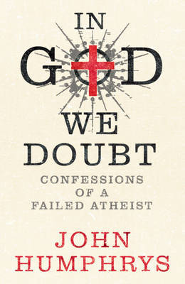 In God We Doubt by John Humphrys image