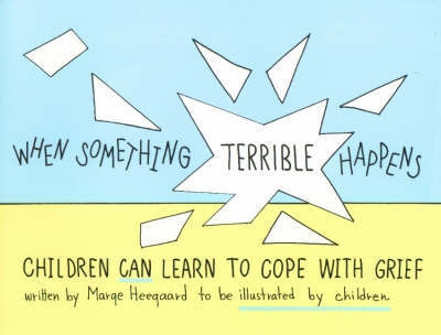 When Something Terrible Happens by Marge Eaton Heegaard image