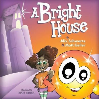 A Bright House by Matt Geiler image