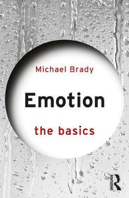 Emotion: The Basics by Michael Brady image