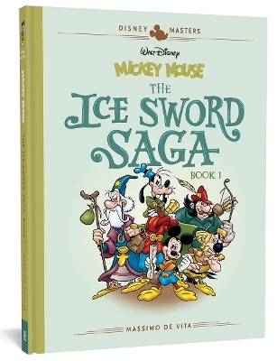 Walt Disney's Mickey Mouse: The Ice Sword Saga on Hardback by Massimo De Vita