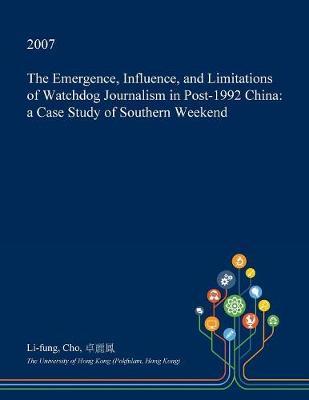The Emergence, Influence, and Limitations of Watchdog Journalism in Post-1992 China by Li-Fung Cho image