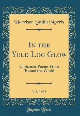 In the Yule-Log Glow, Vol. 4 of 4 by Harrison Smith Morris image