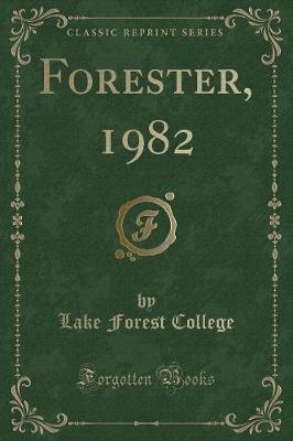 Forester, 1982 (Classic Reprint) by Lake Forest College image