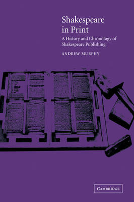Shakespeare in Print by Andrew Murphy image