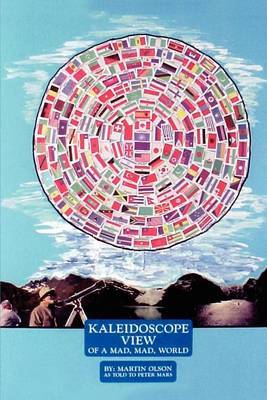 Kaleidoscope View of a Mad Mad World by Martin Olson image