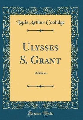 Ulysses S. Grant by Louis Arthur Coolidge image