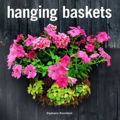 Hanging Baskets on Hardback by Stephanie Donaldson