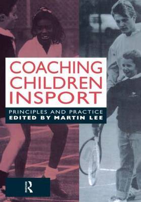 Coaching Children in Sport by Martin Lee image