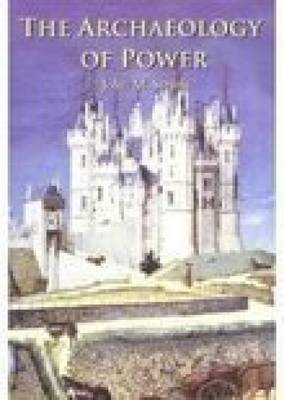 The Archaeology of Power by John Steane