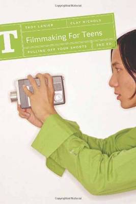 Filmmaking for Teens by Clay Nichols image